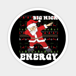 Big Nick Energy Funny Santa Claus Dabing Ugly Magnet